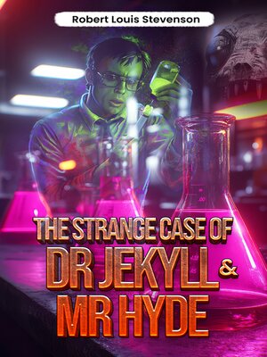 cover image of The Strange Case of Dr. Jekyll and Mr. Hyde